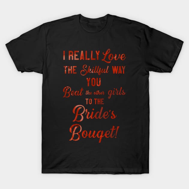 I Really Love the Skillful Way... T-Shirt by TheatreThoughts